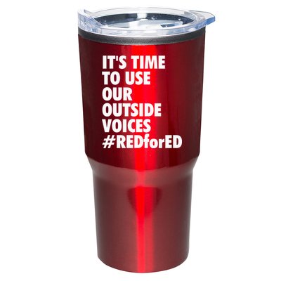 ItS Time To Use Our Outside Voice Red For Ed Tumbler