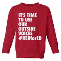 ItS Time To Use Our Outside Voice Red For Ed Toddler Sweatshirt