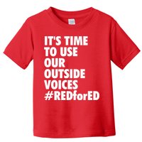 ItS Time To Use Our Outside Voice Red For Ed Toddler T-Shirt