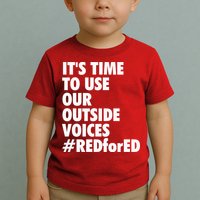 ItS Time To Use Our Outside Voice Red For Ed Toddler T-Shirt