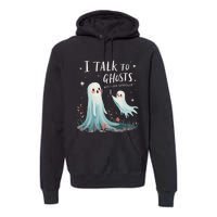 I Talk To Ghosts WhatS Your Superpower Cute Halloween Ghost Premium Hoodie