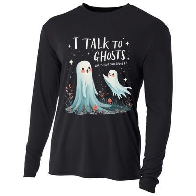 I Talk To Ghosts WhatS Your Superpower Cute Halloween Ghost Cooling Performance Long Sleeve Crew