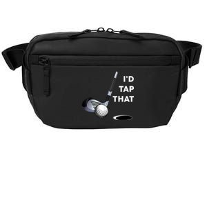 I'd Tap That Funny Golf Ball For Golfing Players Crossbody Pack