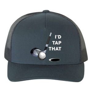 I'd Tap That Funny Golf Ball For Golfing Players Yupoong Adult 5-Panel Trucker Hat