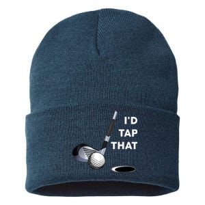 I'd Tap That Funny Golf Ball For Golfing Players Sustainable Knit Beanie