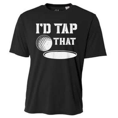 I'd Tap That Funny Golf Ball For Golfing Players Cooling Performance Crew T-Shirt