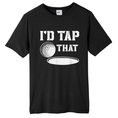 I'd Tap That Funny Golf Ball For Golfing Players Tall Fusion ChromaSoft Performance T-Shirt