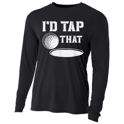 I'd Tap That Funny Golf Ball For Golfing Players Cooling Performance Long Sleeve Crew