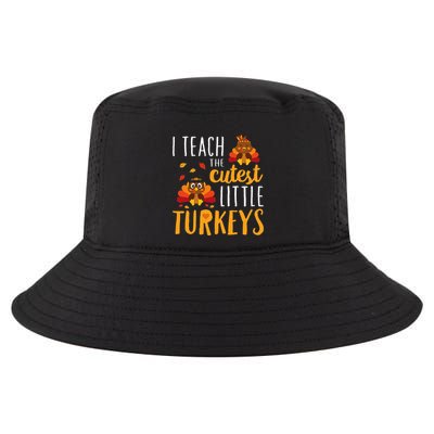 I Teach The Cutest Little Turkeys School Thankful Cool Comfort Performance Bucket Hat