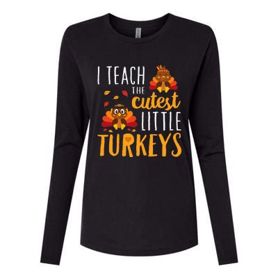 I Teach The Cutest Little Turkeys School Thankful Womens Cotton Relaxed Long Sleeve T-Shirt