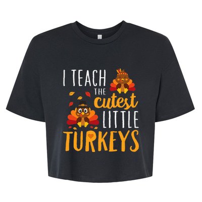 I Teach The Cutest Little Turkeys School Thankful Bella+Canvas Jersey Crop Tee