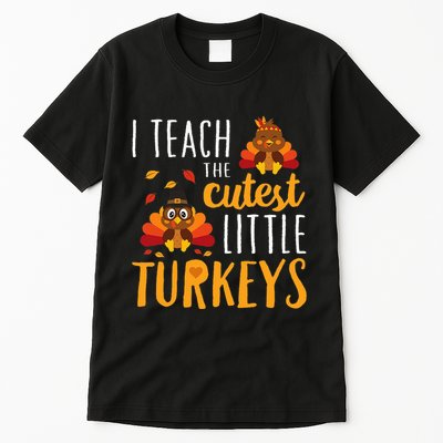 I Teach The Cutest Little Turkeys School Thankful Tall T-Shirt
