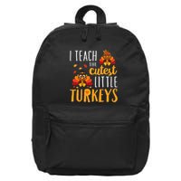 I Teach The Cutest Little Turkeys School Thankful 16 in Basic Backpack