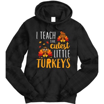 I Teach The Cutest Little Turkeys School Thankful Tie Dye Hoodie