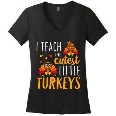 I Teach The Cutest Little Turkeys School Thankful Women's V-Neck T-Shirt