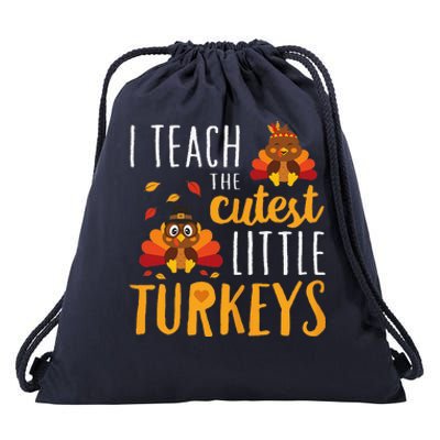 I Teach The Cutest Little Turkeys School Thankful Drawstring Bag