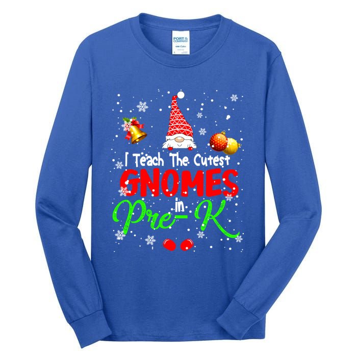 I Teach The Cutest Gnomes In Prek Xmas Teacher Gnome Gift Tall Long Sleeve T-Shirt