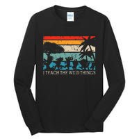 I Teach The Wild Things Vintage Retro Teacherlife Tall Long Sleeve T-Shirt