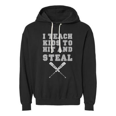 I Teach To Hit And Steal Baseball Coach Garment-Dyed Fleece Hoodie