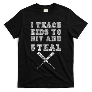 I Teach To Hit And Steal Baseball Coach T-Shirt