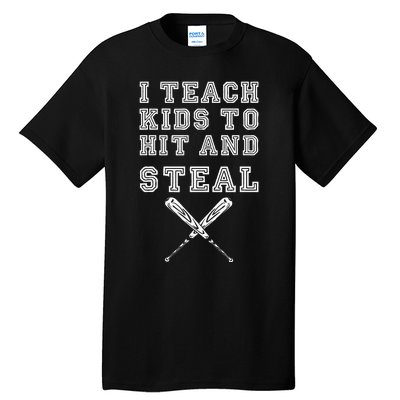 I Teach To Hit And Steal Baseball Coach Tall T-Shirt