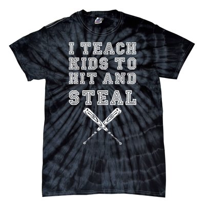 I Teach To Hit And Steal Baseball Coach Tie-Dye T-Shirt