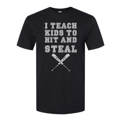 I Teach To Hit And Steal Baseball Coach Softstyle CVC T-Shirt