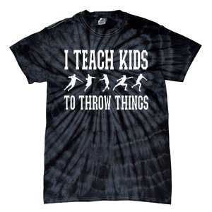 I Teach To Throw Things Track & Field Coach Tie-Dye T-Shirt