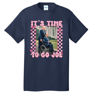 Its Time To Go Joe Funny Trump 2024 Tall T-Shirt