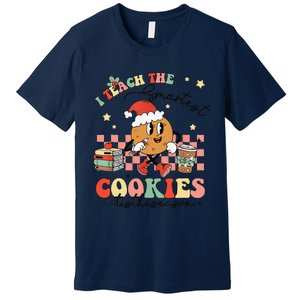 I Teach The Smartest Cookies Teacher Christmas Holiday Party Premium T-Shirt