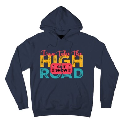 IMa Take The High Road Shitshow Vintage Design Hoodie