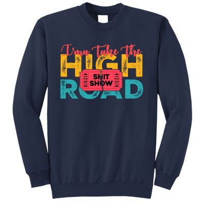 IMa Take The High Road Shitshow Vintage Design Sweatshirt