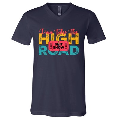 IMa Take The High Road Shitshow Vintage Design V-Neck T-Shirt