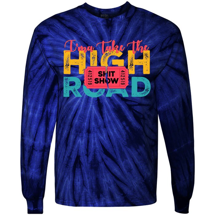 IMa Take The High Road Shitshow Vintage Design Tie-Dye Long Sleeve Shirt