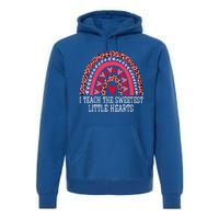 I Teach The Sweetest Hearts Teacher Rainbow Valentines Day Funny Gift Premium Hoodie