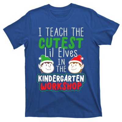 I Teach The Cutest Little In The Kindergarten Workshop Gift T-Shirt