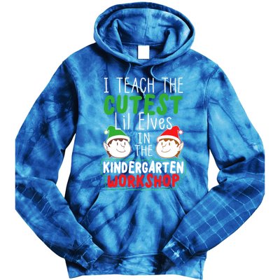 I Teach The Cutest Little In The Kindergarten Workshop Gift Tie Dye Hoodie