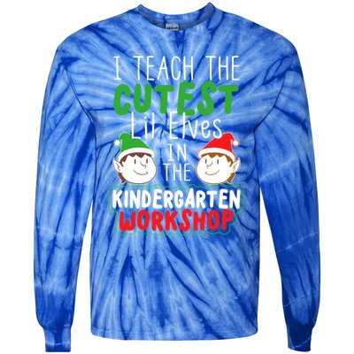 I Teach The Cutest Little In The Kindergarten Workshop Gift Tie-Dye Long Sleeve Shirt