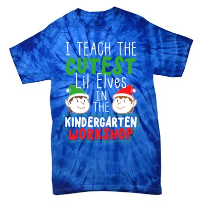 I Teach The Cutest Little In The Kindergarten Workshop Gift Tie-Dye T-Shirt