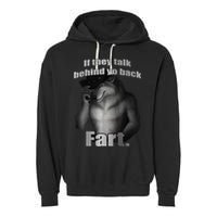 If They Talk Behind Your Back Fart Garment-Dyed Fleece Hoodie