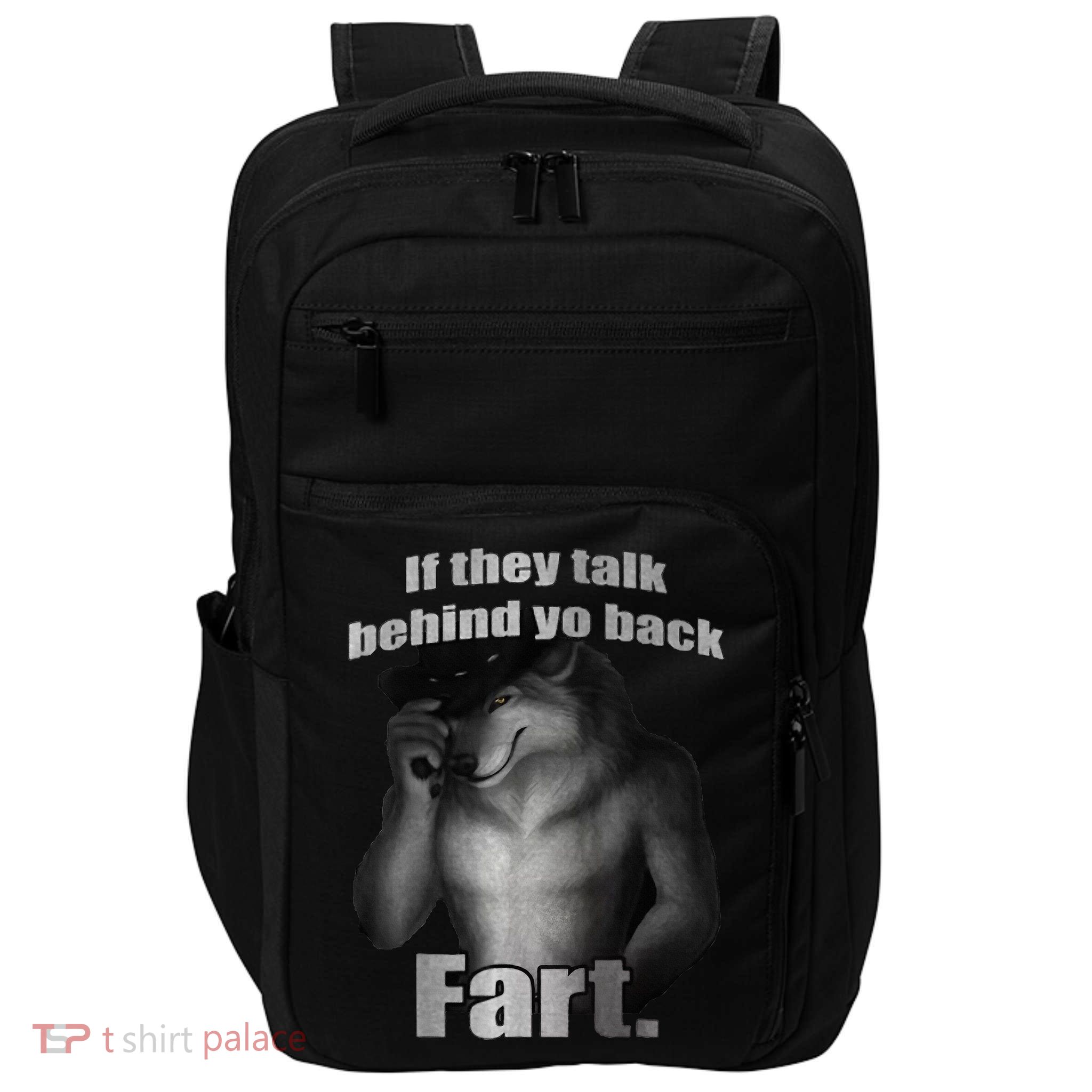 If They Talk Behind Your Back Fart Impact Tech Backpack