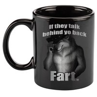 If They Talk Behind Your Back Fart 11oz C Handle Ceramic Mug