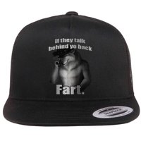 If They Talk Behind Your Back Fart Flatbill Hat