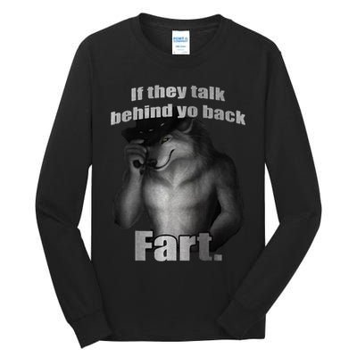 If They Talk Behind Your Back Fart Tall Long Sleeve T-Shirt