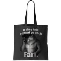 If They Talk Behind Your Back Fart Bag
