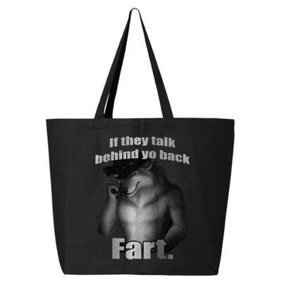 If They Talk Behind Your Back Fart 25L Jumbo Tote