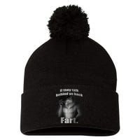 If They Talk Behind Your Back Fart Pom Pom 12in Knit Beanie