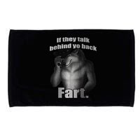 If They Talk Behind Your Back Fart Microfiber Hand Towel