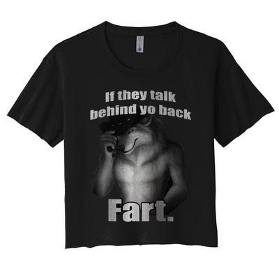 If They Talk Behind Your Back Fart Crop Top