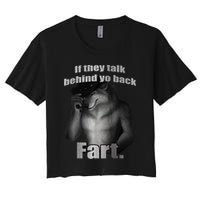 If They Talk Behind Your Back Fart Crop Top